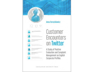 Customer Encounters on Twitter. A Study of Positive Evaluation and Complaint Management on English Corporate Profiles